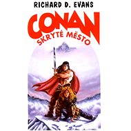 Conan a skryté město - Richard D. Evans