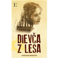 Dievča z lesa - Radovan Bezecný