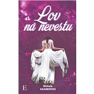 Lov na nevestu - Michaela Galambošová