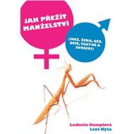 Jak přežít manželství - Leoš Kyša