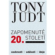 Zapomenuté 20. století - Tony Judt