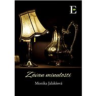 Závan minulosti - Monika Jalakšová