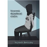 Stvorená objasňovať zločin (SK) - Vojtech Beniczky