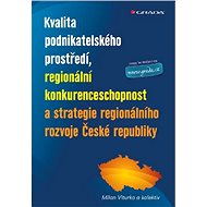 Quality of business environment, regional competitiveness and regional development strategy Č - Milan Viturka