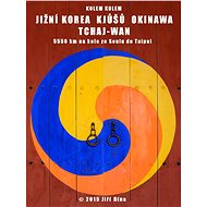 Kolem kolem Koreje, Japonska, Tchaj-wanu - Ing. Jiří Bína