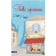 Sladké zapomínání - Kristin Harmel