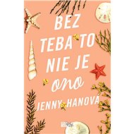 Bez teba to nie je ono (SK) - Jenny Hanová