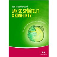 Jak se spřátelit s konflikty - Joe Goodbread