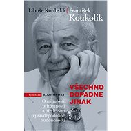 Všechno dopadne jinak - František Koukolík