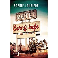 Černý kafe - Sophie Loubiere