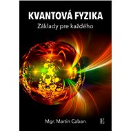 Kvantová fyzika - Martin Caban