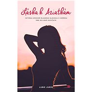 Láska k Aziatkám - Ľubo Jurík