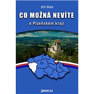 Co možná nevíte o Plzeňském kraji - Jiří Glet