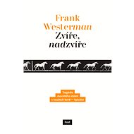 Zvíře, nadzvíře - Frank Westerman