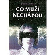 Co muži nechápou - Oldřiška Tylová