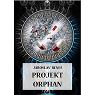 Projekt Orphan - Jaroslav Beneš