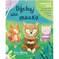 Dýchaj ako macko - Kira Willey