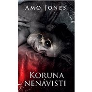 Koruna nenávisti - Amo Jones
