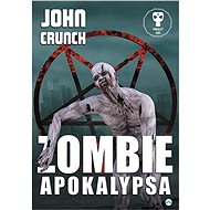 Zombie apokalypsa - John Crunch