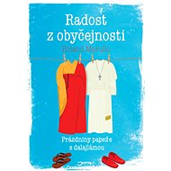 Radost z obyčejnosti - Roland Merullo