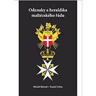 Odznaky a heraldika maltézského řádu - Michal Sklenář