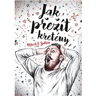 Jak přežít kretény - Robert I. Sutton