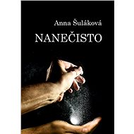 Nanečisto - Anna Šuláková