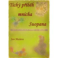 Tichý příběh mnicha Suopana… - Jan Mašata