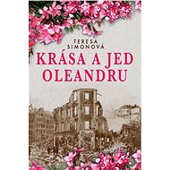 Krása a jed oleandru - Teresa Simonová