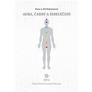 Aura, chakras and self-healing - Hana Rakušanová