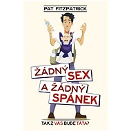 Žádný sex a žádný spánek - Pat Fitzpatrick