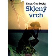 Sklený vrch - Katarína Soyka