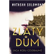 Zlatý dům - Natasha Solomons