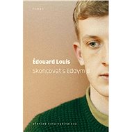 Skoncovat s Eddym B. - Edouard Louis