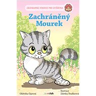 Animal Rescue Station - Rescued Mourek - Zdeňka Študlarová