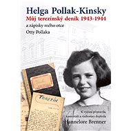 Můj Terezínský deník 1943-1944 - Helga Pollak - Kinsky