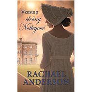 Vzestup slečny Notleyové - Rachael Anderson