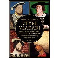 Čtyři vladaři - John Julius Norwich