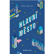 Hlavní město - Robert Menasse