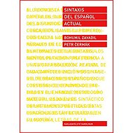 Sintaxis del espaňol actual - Petr Čermák  Bohumil Zavadil