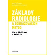 Fundamentals of radiology and imaging methods - Hana Malíková