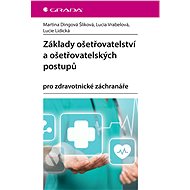 Fundamentals of nursing and nursing procedures - Šliková Martina Dingová