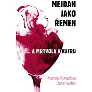 Mejdan jako řemen - Daniel Weber