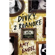 Dívky z Roanoke - Amy Engel