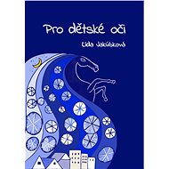 Pro dětské oči - Lída Jakúbková