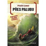 Přežili jsme! – Přes palubu - Terry Lynn Johnsonová