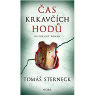 Čas krkavčích hodů - Tomáš Sterneck