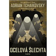 Ocelová šlechta - Adrian Tchaikovsky