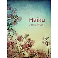 Haiku (SK) - Anna Moon