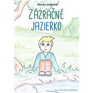 Zázračné jazierko (SK) - Monika Jalakšová